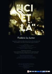 Vernissage de l’exposition « ici et là » de Frédéric Le Junter. Du 12 novembre au 17 décembre 2021 à Maubeuge. Nord.  18H30
